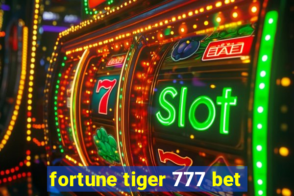 fortune tiger 777 bet